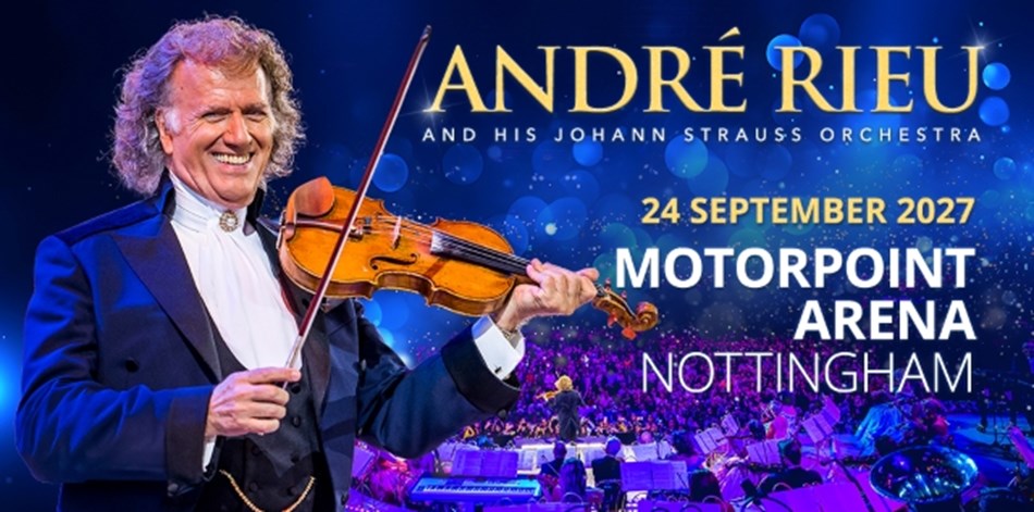 André Rieu 2027 Tour, Motorpoint Arena Nottingham